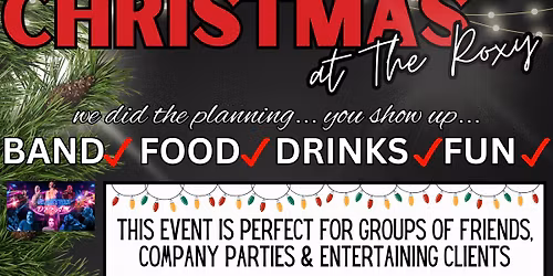 Holiday Party for your Company - Christmas at The Roxy! 