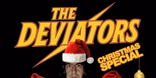 The Deviators - Christmas Special! - FREE