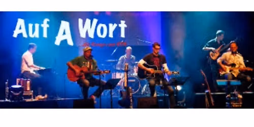 Auf A Wort - STS & Austropop \/ Seeb\u00fchne Aldersbach