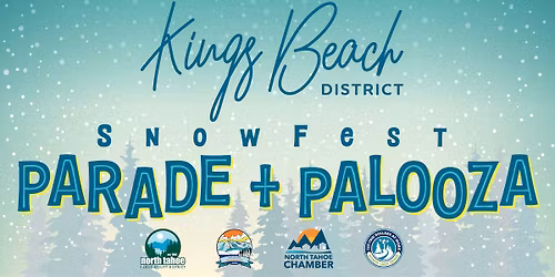 Kings Beach SNOWFEST Parade + Palooza