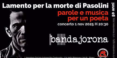 LAMENTO PER LA MORTE DI PASOLINI Parole e musica per un poeta. BandaJorona