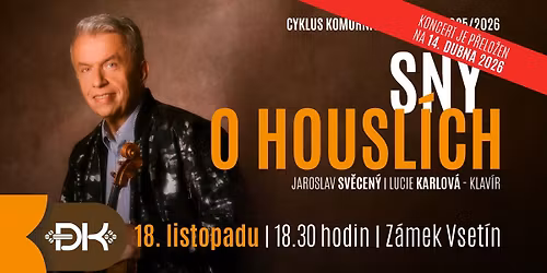 P\u0158ESUNUTO - Cyklus komorn\u00edch koncert\u016f: Jaroslav Sv\u011bcen\u00fd - Ji\u017eansk\u00e9 housle v ji\u017eansk\u00e9 hudb\u011b