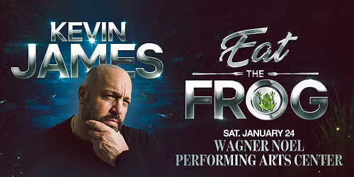 KEVIN JAMES: EAT THE FROG