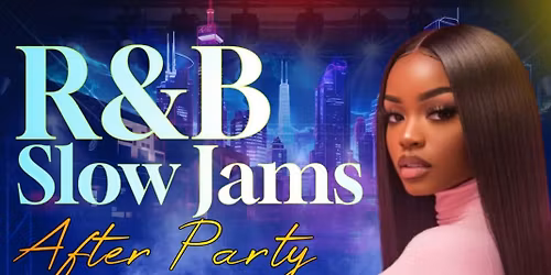 RnB Slow Jams After Party