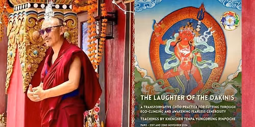 Khenchen Tenpa Yungdrung Rinpoche - Le Rire des Dakinis - enseignement \u00e0 Paris