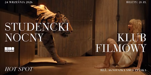 HOT SPOT - pokaz z dyskusj\u0105 - Studencki Nocny Klub Filmowy #414