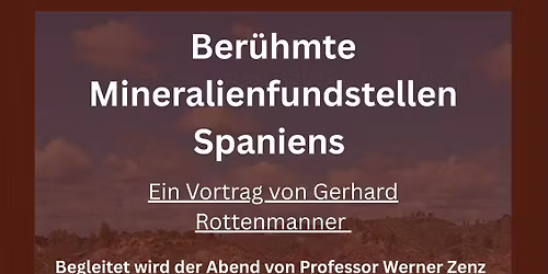 Vortrag "Ber\u00fchmte Mineralienfundstellen Spaniens"