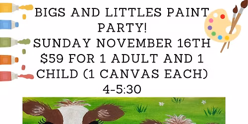 Bigs and Littles Paint Party: Cows in a Pasture!- 2 for $59