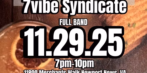 7vibe Syndicate at Chef\u2019s Market 11.29.25 at 7pm