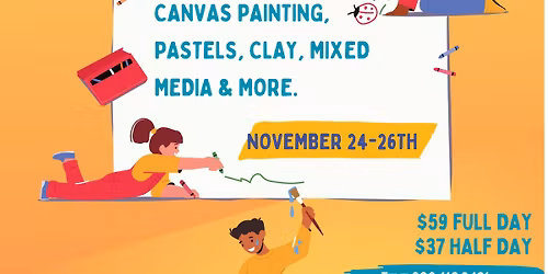 Thanksgiving Art Camp (11\/24-26)