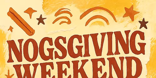 \u2728 Nogsgiving Weekend \u2728