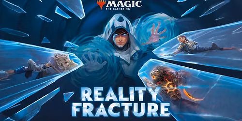 Merlyn's Magic Reality Fracture Friday Sept 25th noon In Store sealed Pre-release