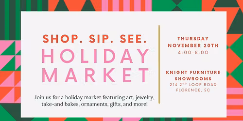 Shop. Sip. See. Holiday Market