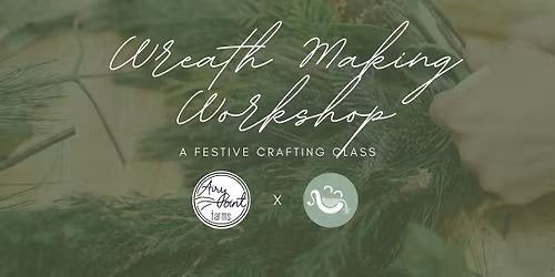 Wreath Making Workshop