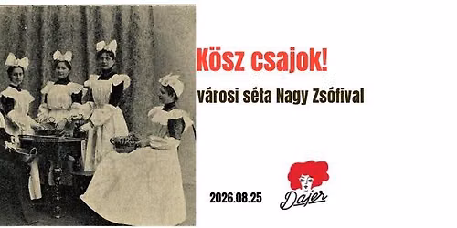 K\u00f6sz csajok! - v\u00e1rosi s\u00e9ta Nagy Zs\u00f3fival