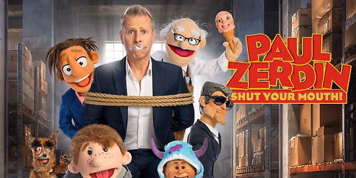Paul Zerdin. Shut Your Mouth Tour