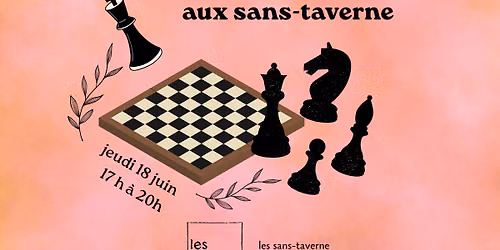 Soir\u00e9e d'\u00c9checs aux sans-taverne