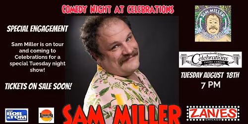 Comedy Night at Celebrations Presents Sam Miller