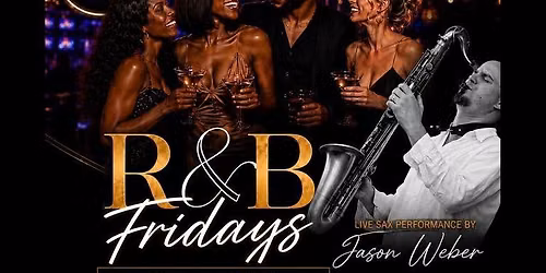 \ud83c\udfb7\ud83d\udd25 R&B FRIDAYS at TSL \ud83d\udd25\ud83c\udfb7