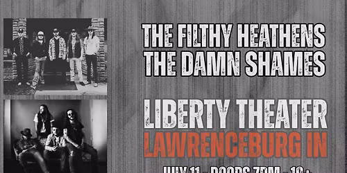The Filthy Heathens AND The Damn Shames at Liberty Theater