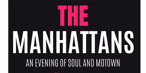 The Manhattans - An Evening Of Soul & Motown