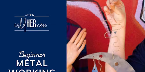 Metal Working with wildHERness