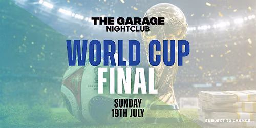World Cup - Final [Live at Garage]