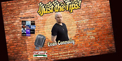 Comedy Show: Just The Tips Headlining  Evan Connolly