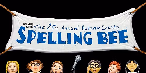 The 25th Annual Putnam Spelling Bee - July 12th 2pm (Cast 'Flabbergast')