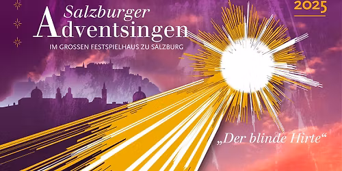 Salzburger Adventsingen 2025 \u2013 "Der blinde Hirte!" \u2013 PREMIERE
