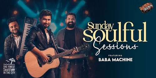Sunday Soulful Sessions ft. Baba Machine
