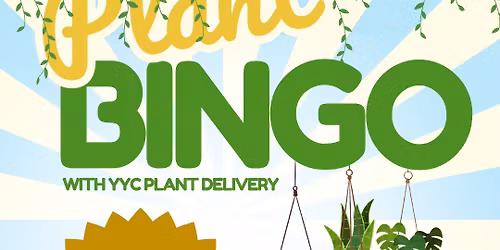 Plant Bingo | District Beltline | 630PM