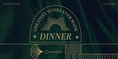Greatest Wines Ever Made Dinner | Providence: Thursday, June 25th at 7PM
