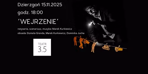 WEJRZENIE - pokaz spektaklu w Dzierzgoniu