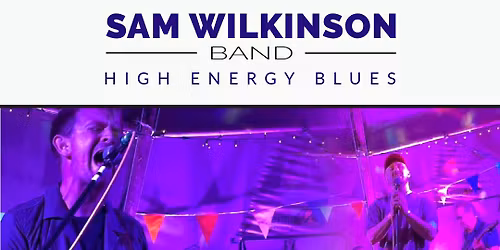 Sam Wilkinson Band @ The Bull, Dereham Blues Festival