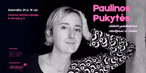 Paulinos Pukyt\u0117s didelio gimtadienio skaitymai, po to \u0161okiai