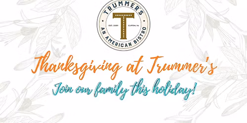 Trummer\u2019s Family-Style Thanksgiving Feast is back!