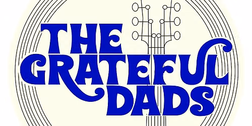 The Grateful Dads - FREE Auburn Weekend Show