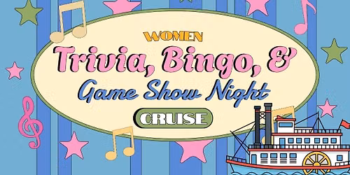 Women\u2019s Trivia, Bingo & Game Show Night Cruise (Sanford)