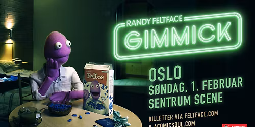Randy Feltface \u2013 Gimmick | Oslo
