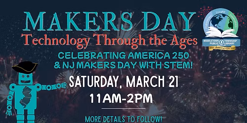 MAKERS DAY: Technology Through the Ages