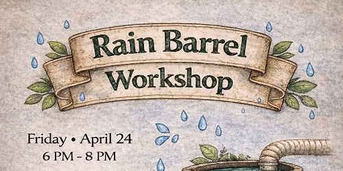 Rain Barrel Workshop 