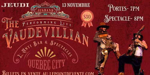The Vaudevillian  \/\/ Jeudi 13 novembre 2025 \/\/ L'Anti & Bar & Spectacles