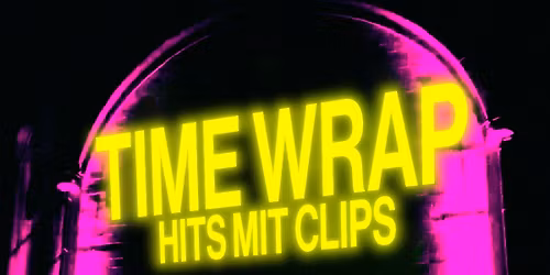 Time Wrap - Hits mit Clips
