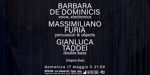 Barbara De Dominicis, Massimiliano Furia, Gianluca Taddei (impro live)