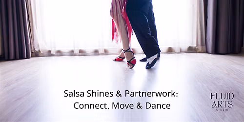 Salsa Shines & Partnerwork: Connect, Move & Dance