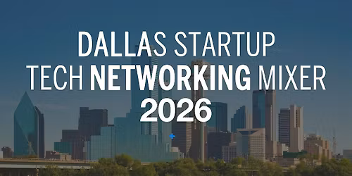 Dallas Tech Mixer 2026