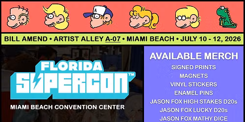 Bill Amend\/FoxTrot - Florida Supercon 2026 (Artist Alley A-07)
