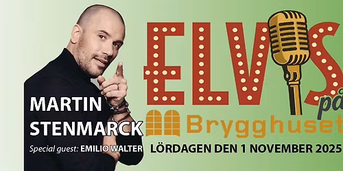 Elvis p\u00e5 Brygghuset \u2013 den svenska Elvisfestivalen!
