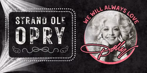 Strand Ole Opry: We Will Always Love Dolly